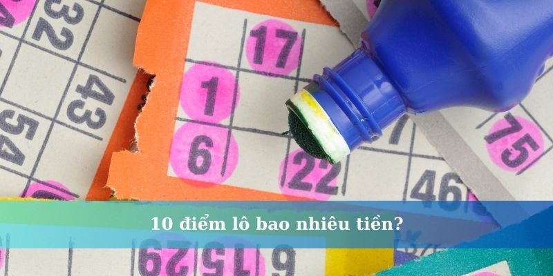 10 điểm lô miền Trung tại Gemwin bao nhiêu tiền?